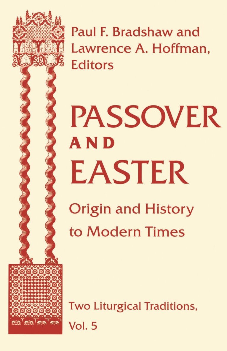 Paul F. Bradshaw, Lawrence A. Hoffman - Passover and Easter, E-bok