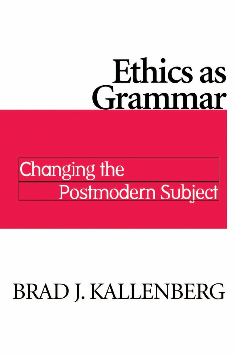 Brad J. Kallenberg - Ethics As Grammar, E-bok