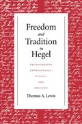 Freedom and Tradition in Hegel