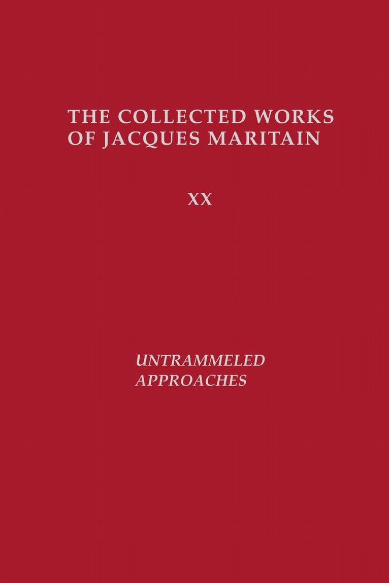 Jacques Maritain - Untrammeled Approaches, E-bok