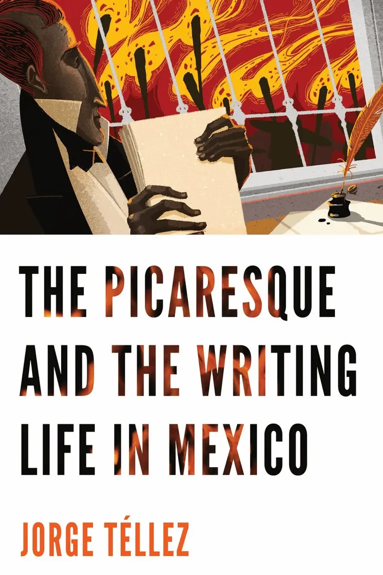Jorge Téllez - Picaresque and the Writing Life in Mexico, Inbunden. Tillgänglighet: Lägg i varukorg