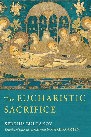 Eucharistic Sacrifice av Sergius Bulgakov