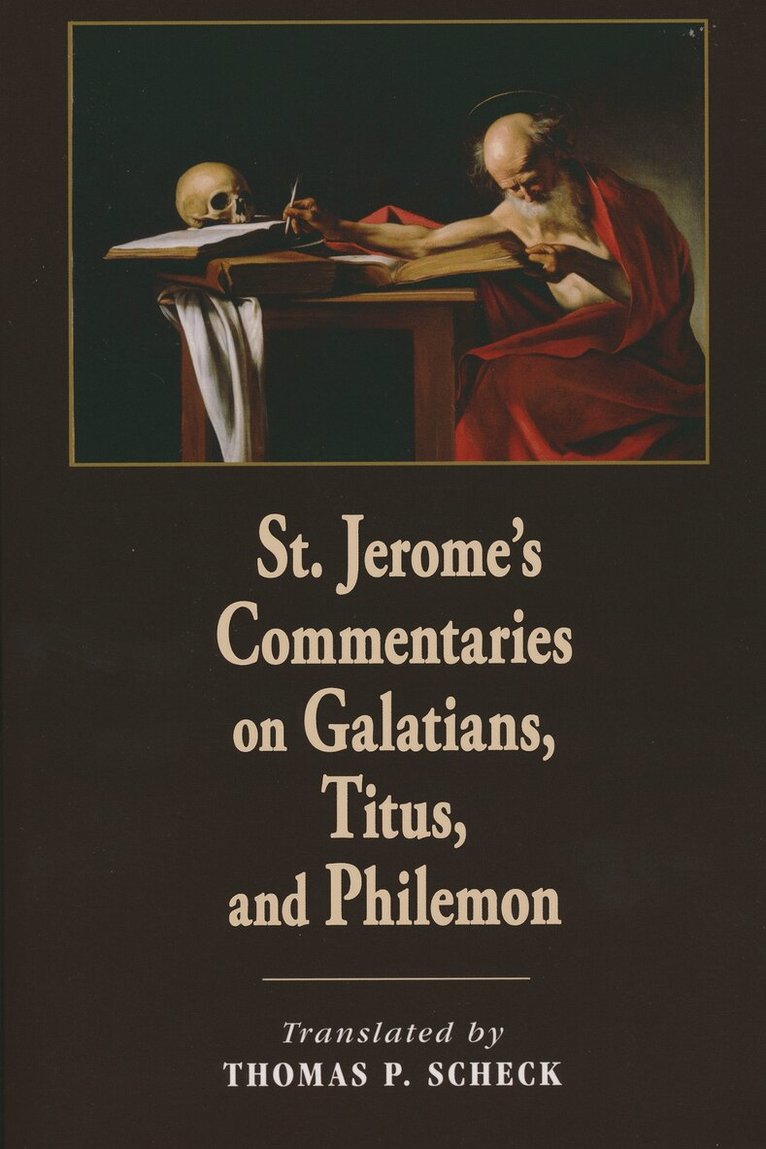 St. Jerome's Commentaries on Galatians, Titus, and Philemon, Inbunden