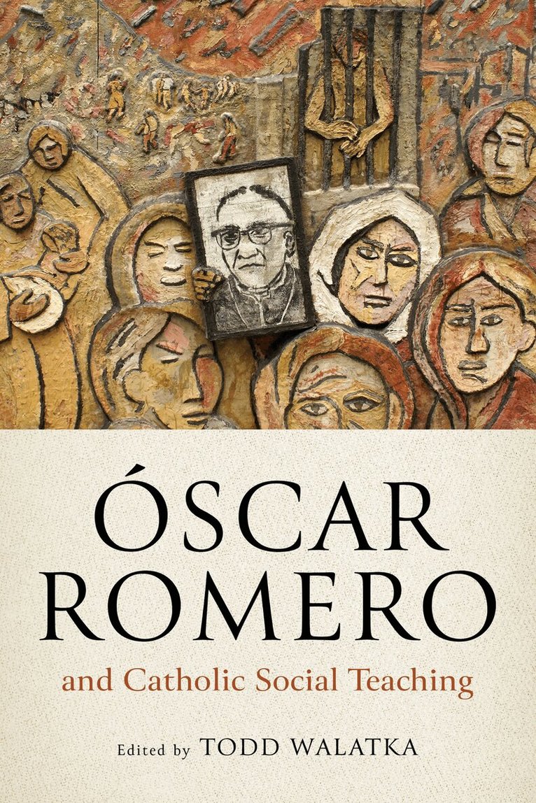 Todd Walatka - Óscar Romero and Catholic Social Teaching, Häftad. Tillgänglighet: Kommande