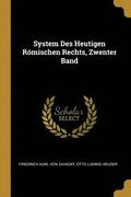 System Des Heutigen Roemischen Rechts, Zwenter Band
