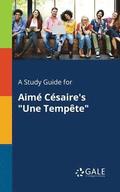 A Study Guide for Aime Cesaire's Une Tempete