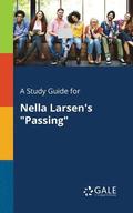 A Study Guide for Nella Larsen's &quot;Passing&quot;