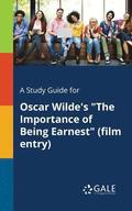 A Study Guide for Oscar Wilde's &quot;The Importance of Being Earnest&quot; (film Entry)