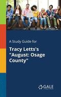 A Study Guide for Tracy Letts's &quot;August