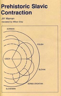 Jiri Marvan - Prehistoric Slavic Contraction, Inbunden