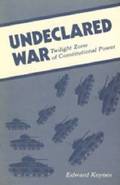 Undeclared War
