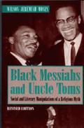 Black Messiahs and Uncle Toms