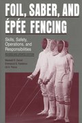 Foil, Saber, and �p�e Fencing