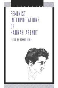 Feminist Interpretations of Hannah Arendt