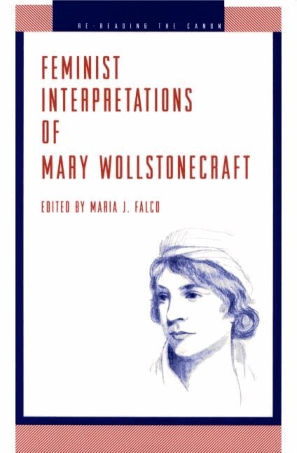 Maria  J. Falco - Feminist Interpretations of Mary Wollstonecraft, Häftad. Tillgänglighet: Tillfälligt slut