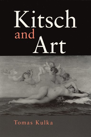 Kitsch and Art av Thomas Kulka