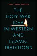 Holy War Idea in Western and Islamic Traditions