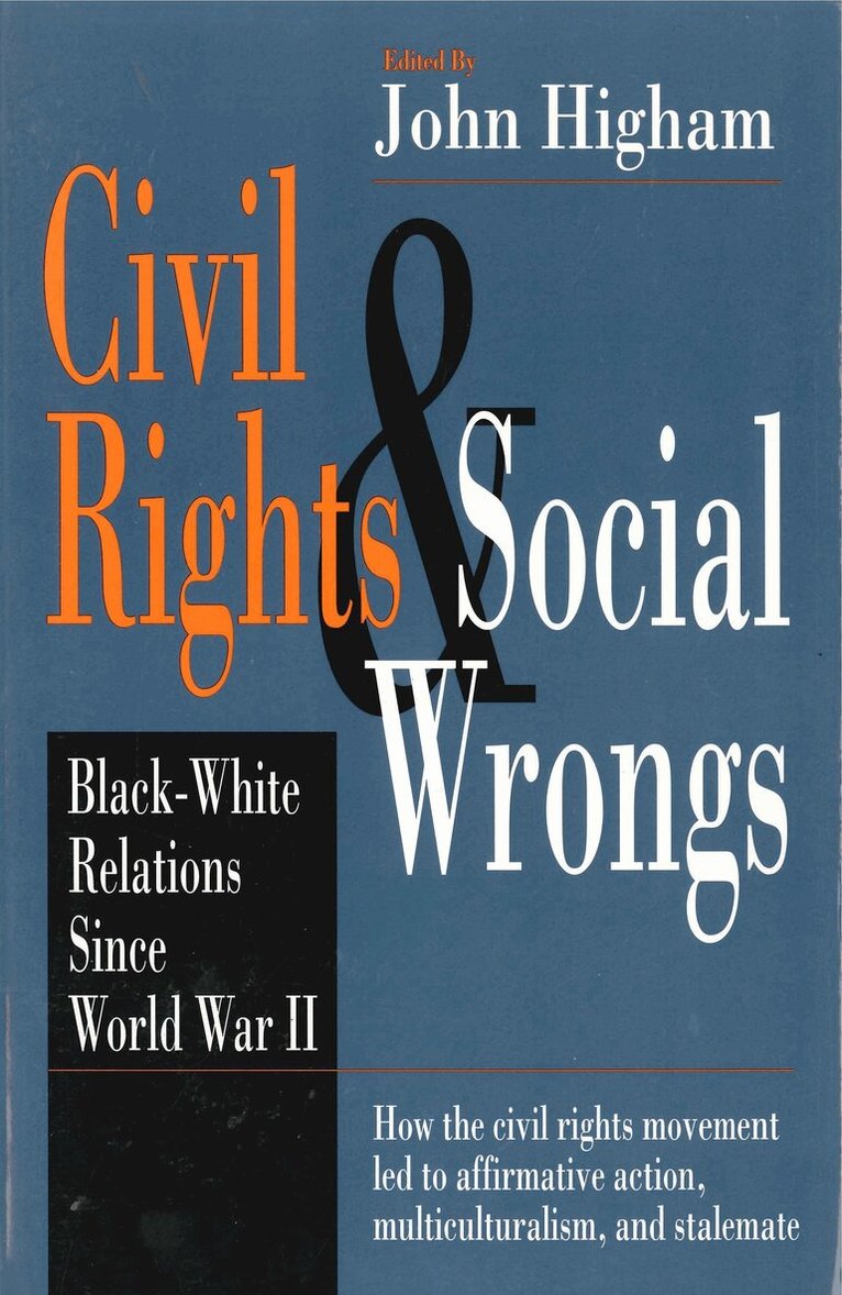 John Higham - Civil Rights and Social Wrongs, Inbunden. Tillgänglighet: Lägg i varukorg