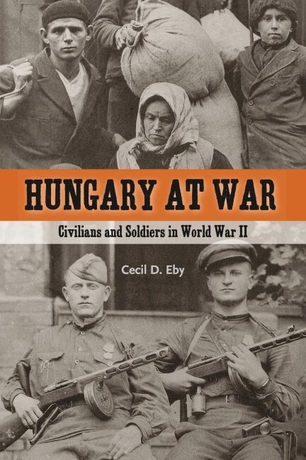 Cecil D. Eby - Hungary at War, Inbunden. Tillgänglighet: Lägg i varukorg