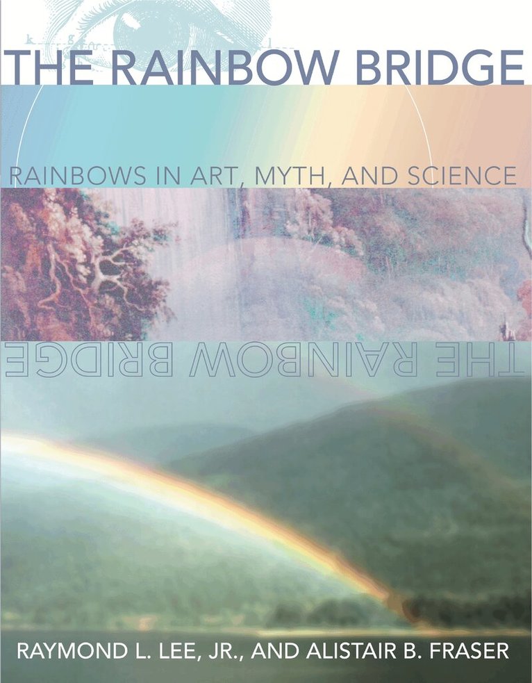 Raymond L. Lee Jr., Alistair B. Fraser - Rainbow Bridge, Inbunden
