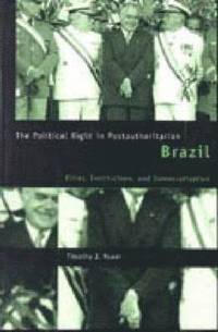 The Political Right in Postauthoritarian Brazil