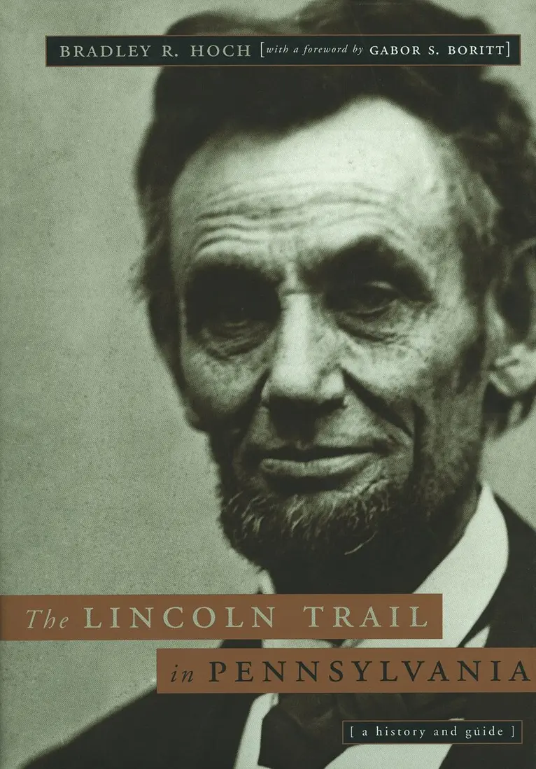 Bradley R. Hoch - Lincoln Trail in Pennsylvania, Inbunden. Tillgänglighet: Lägg i varukorg