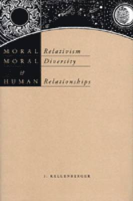 James Kellenberger - Moral Relativism, Moral Diversity, and Human Relationships, Inbunden. Tillgänglighet: Tillfälligt slut