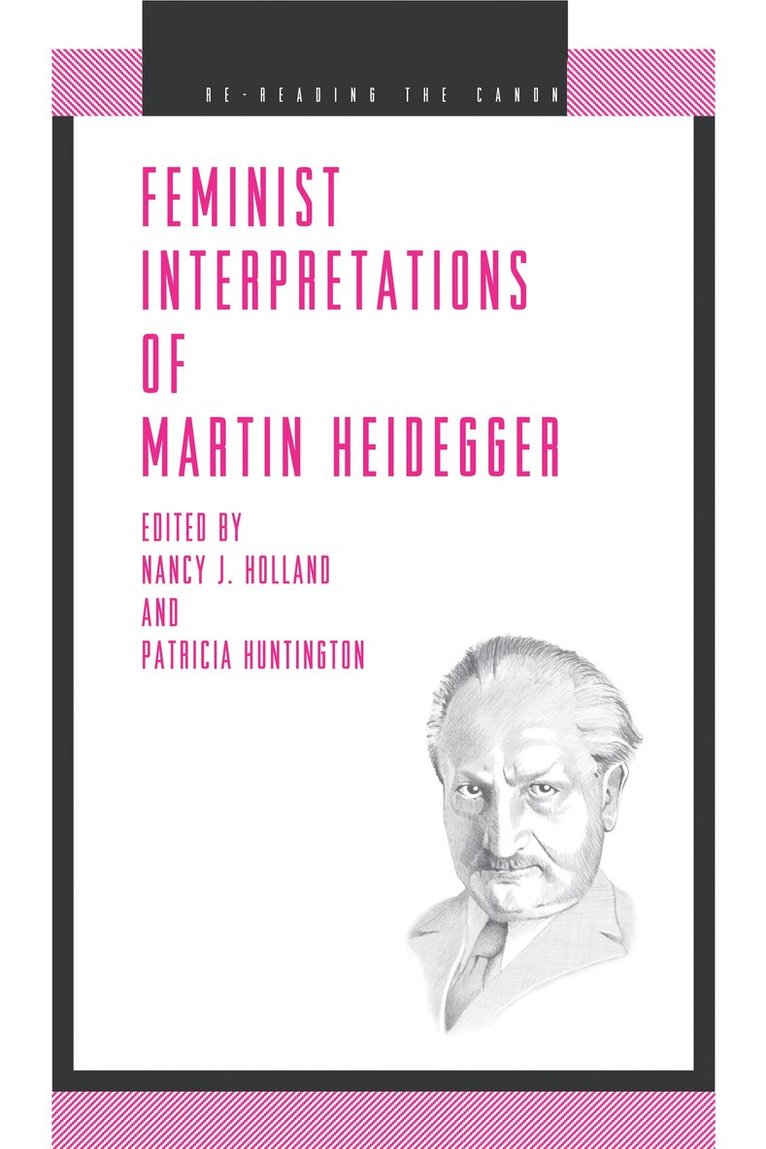 Nancy Holland, Patricia Huntington - Feminist Interpretations of Martin Heidegger, Inbunden. Tillgänglighet: Tillfälligt slut