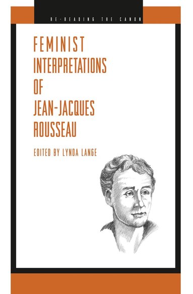 Feminist Interpretations of Jean-Jacques Rousseau av Lynda Lange, Lynda Lange