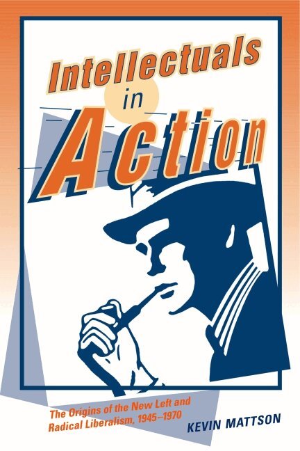Kevin Mattson - Intellectuals in Action, Häftad. Tillgänglighet: Tillfälligt slut