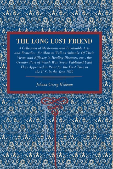 Johann Georg Hohman - Long Lost Friend, Häftad