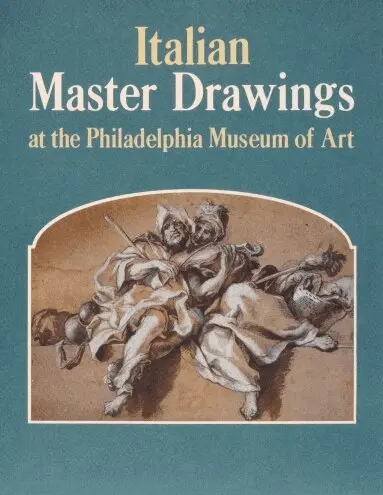 Italian Master Drawings at the Philadelphia Museum of Art