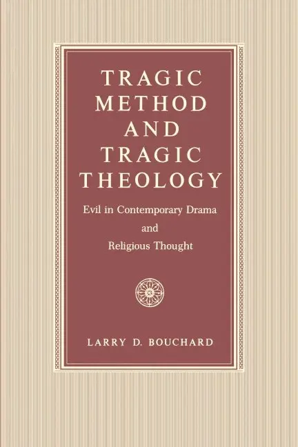 Larry  D. Bouchard - Tragic Method and Tragic Theology, Häftad. Tillgänglighet: Lägg i varukorg
