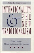Intentionality and the New Traditionalism