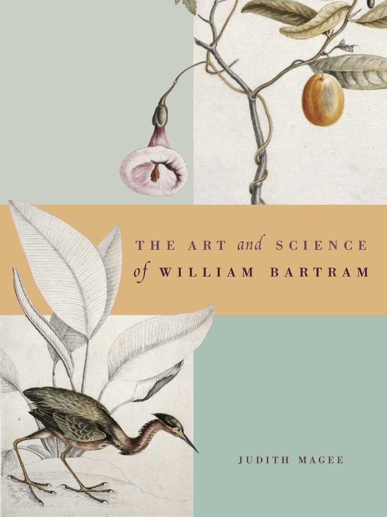 Judith Magee - Art and Science of William Bartram, Inbunden