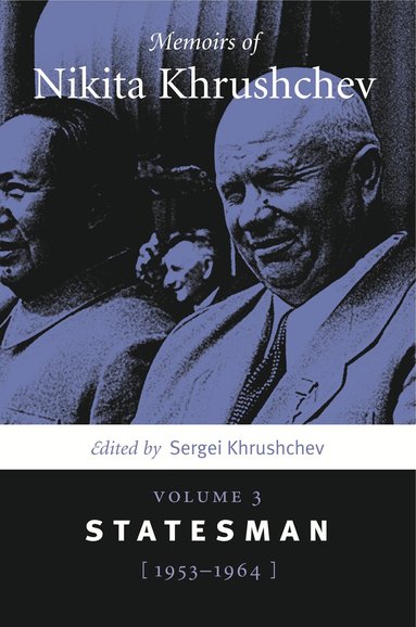 Memoirs of Nikita Khrushchev by Sergei Khrushchev, Sergei Khrushchev