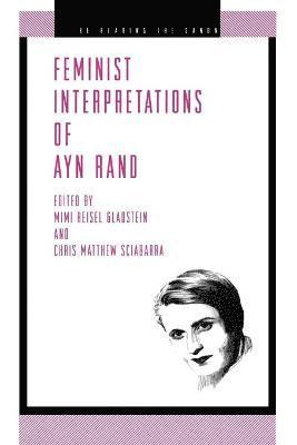 Mimi Riesel Gladstein, Chris Matthew Sciabarra - Feminist Interpretations of Ayn Rand, Häftad. Tillgänglighet: Tillfälligt slut