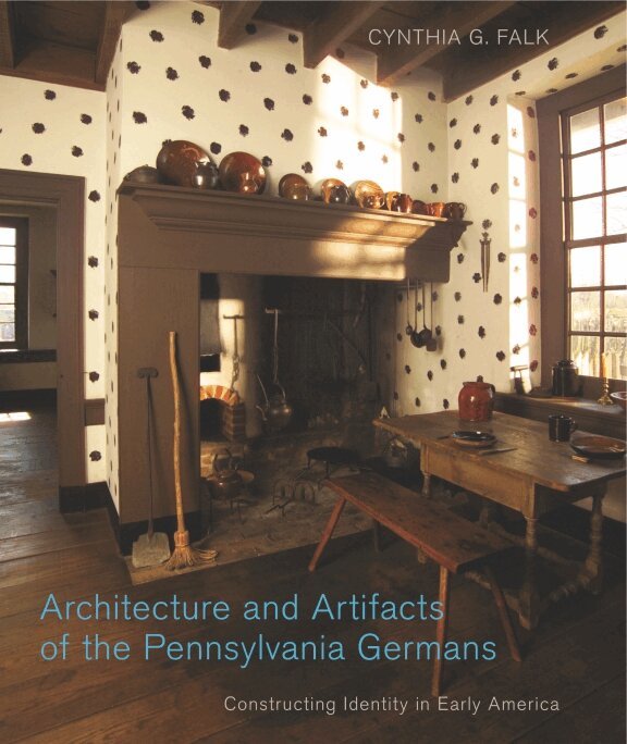 Cynthia G. Falk - Architecture and Artifacts of the Pennsylvania Germans, Inbunden. Tillgänglighet: Tillfälligt slut