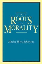 The Roots of Morality