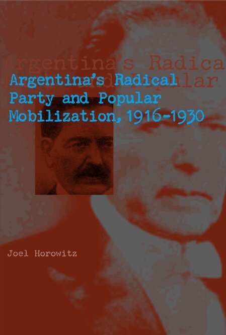 Joel Horowitz - Argentina's Radical Party and Popular Mobilization, 1916–1930, Häftad. Tillgänglighet: Lägg i varukorg