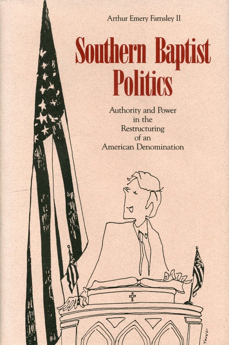 Arthur  E. Farnsley II - Southern Baptist Politics, Häftad