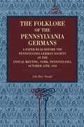 Folklore of the Pennsylvania Germans