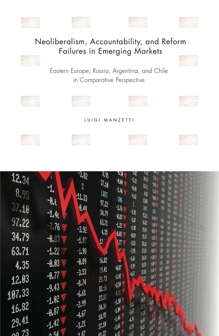 Luigi Manzetti - Neoliberalism, Accountability, and Reform Failures in Emerging Markets, Inbunden. Tillgänglighet: Tillfälligt slut