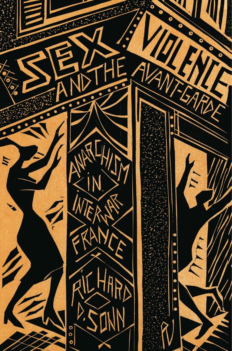 Richard D. Sonn - Sex, Violence, and the Avant-Garde, Häftad