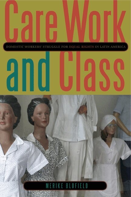 Merike Blofield - Care Work and Class, Inbunden. Tillgänglighet: Lägg i varukorg