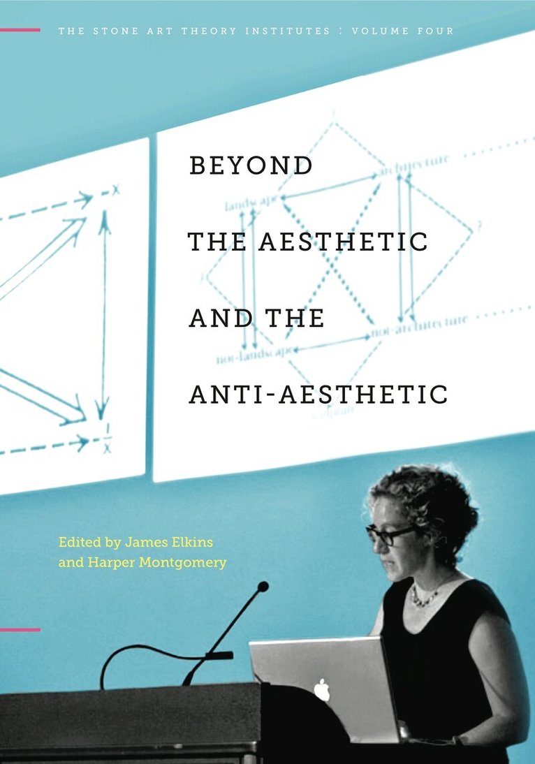James Elkins, Harper Montgomery - Beyond the Aesthetic and the Anti-Aesthetic, Inbunden. Tillgänglighet: Lägg i varukorg