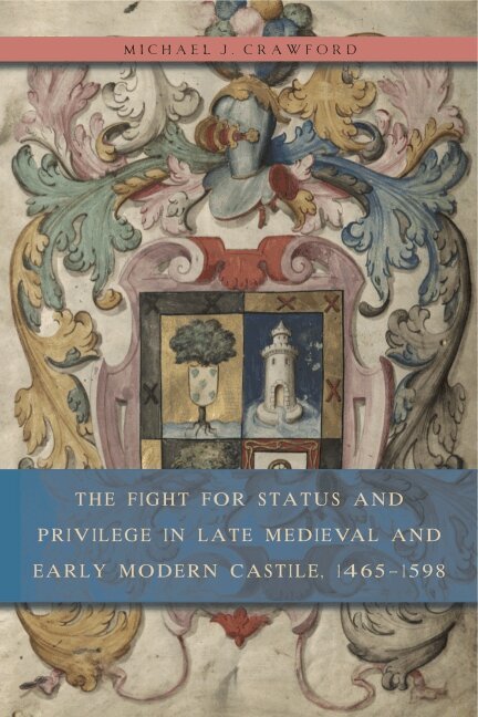 Michael J. Crawford - Fight for Status and Privilege in Late Medieval and Early Modern Castile, 1465–1598, Inbunden. Tillgänglighet: Tillfälligt slut