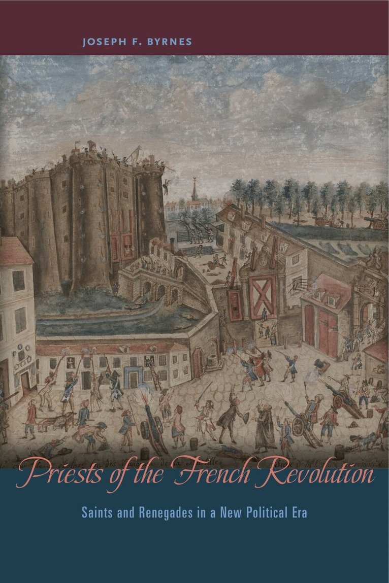 Joseph F. Byrnes - Priests of the French Revolution, Inbunden. Tillgänglighet: Tillfälligt slut