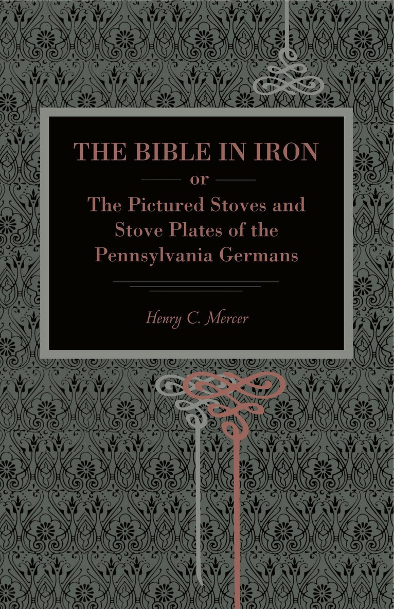 Henry C. Mercer - Bible in Iron;, Häftad