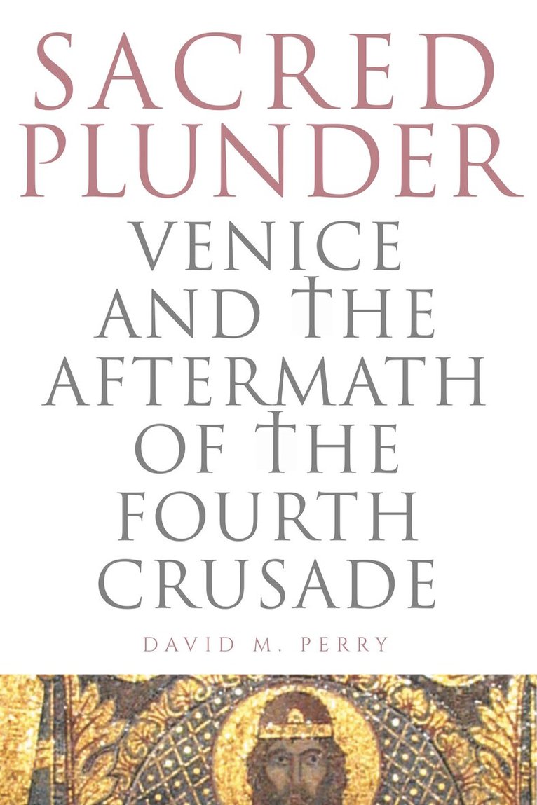 David M. Perry - Sacred Plunder, Häftad